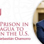 De la cárcel en Nicaragua al exilio en Estados Unidos con Juan Sebastián Chamorro